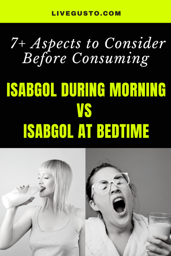 Isabgol at morning versus at night