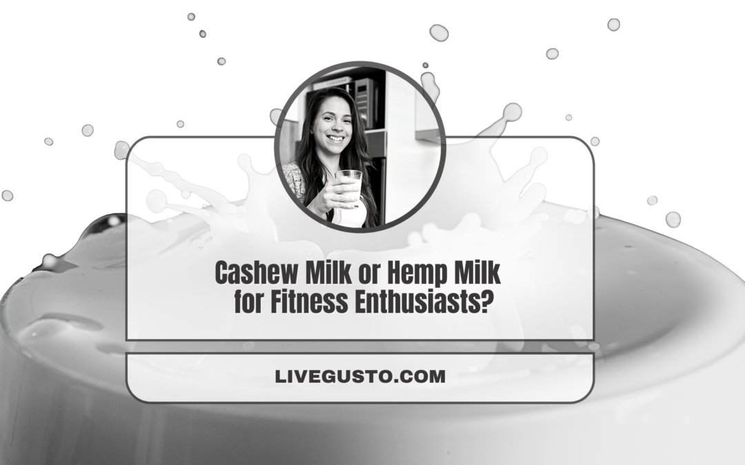 Comparison Between Alt Milks – Cashew Milk & Hemp Milk