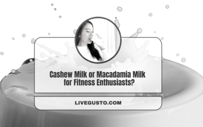 What is Better Cashew or Macadamia Milk For A Wholesome Diet?