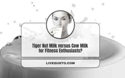 Tiger Nut Milk vs Cow Milk: Looking for a Better Option?