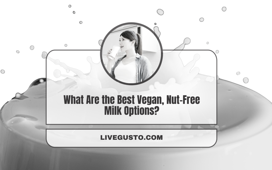 What Are the Best Vegan, Nut-Free Milk Options?