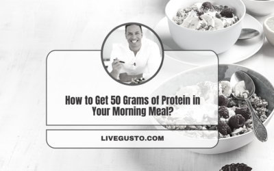 What are the Best Ways to Include 50grams of Protein In Your Breakfast?