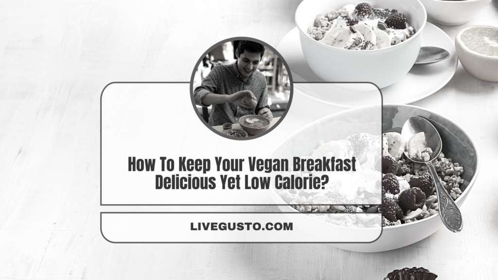 33-low-calorie-vegan-breakfast-ideas-to-fuel-your-day