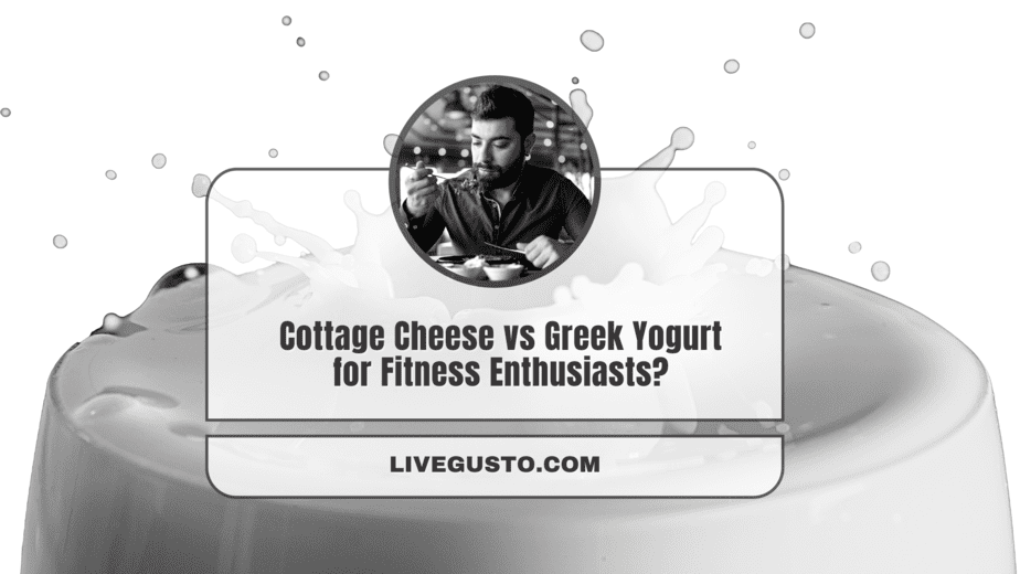 Cottage Cheese Vs Greek Yogurt: Digging Into Differences