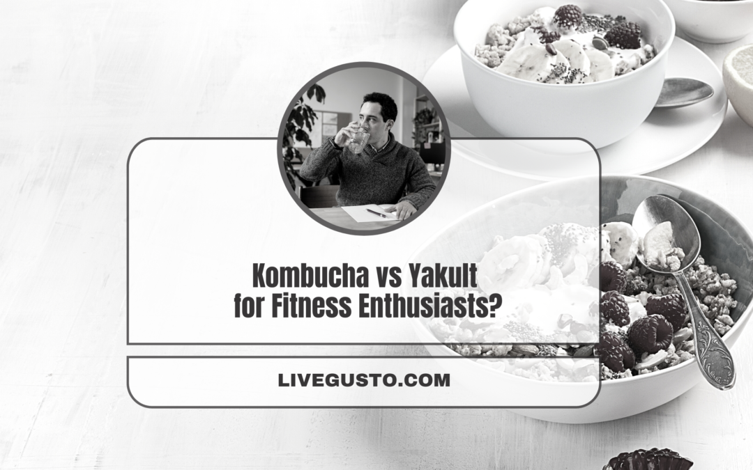 Kombucha or Yakult- Which One Will Offer You Most Benefits?